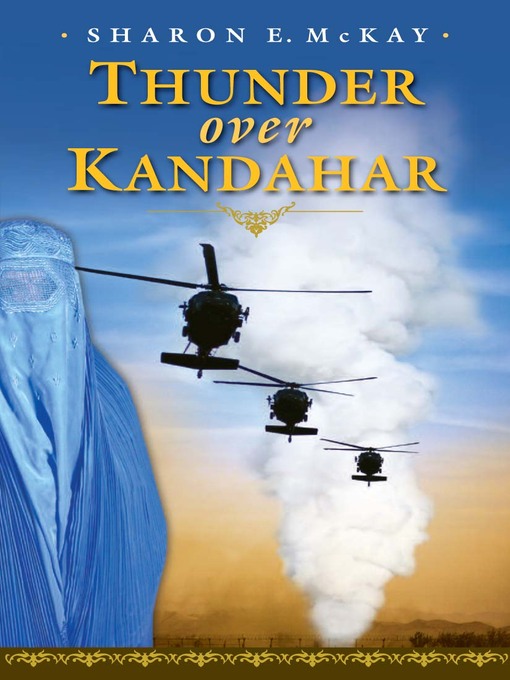 Title details for Thunder Over Kandahar by Sharon McKay - Available